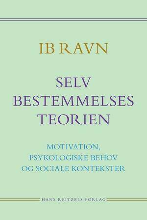Ib Ravn Forsiden til IB RAVNs bog om Selvbestemmelsesteorien, der handler om i hvor høj grad menneskets psykologiske behov dækkes på arbejdspladserne